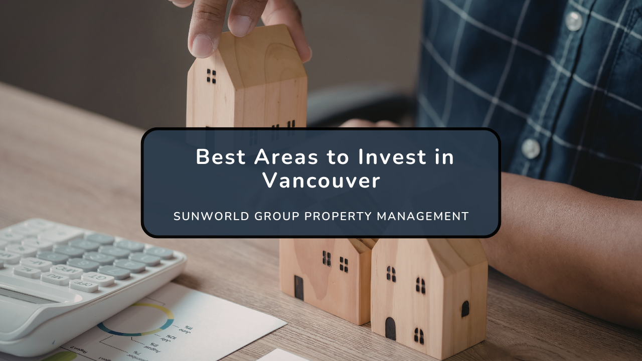 Best Areas to Invest in Vancouver